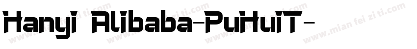 Hanyi Alibaba-PuHuiT字体转换